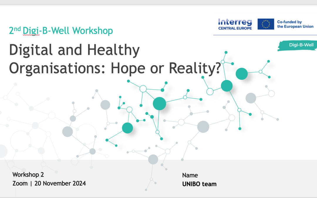 Insights from the 2nd Digi-B-Well Workshop: Digital and Healthy Organisations – Hope or Reality?
