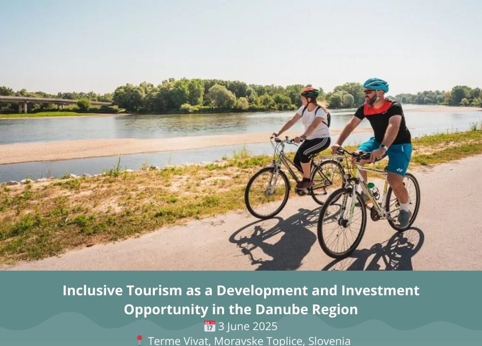Inclusive Tourism as a Development and Investment Opportunity in the Danube Region