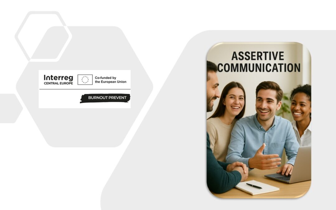 WHAT IS ASSERTIVE COMMUNICATION, AND HOW IT CAN BE USED AS TOOL TO MANAGE YOUR STRESS LEVELS?