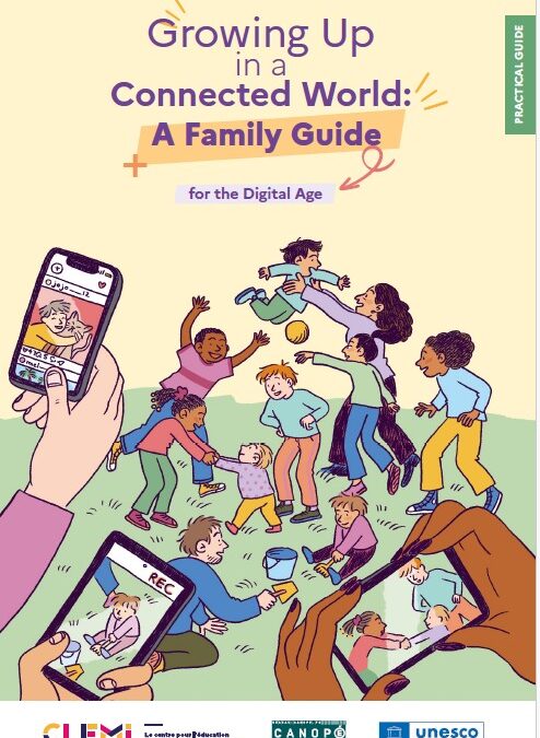 GROWING UP IN A CONNECTED WORLD: WHAT FAMILIES NEED TO KNOW